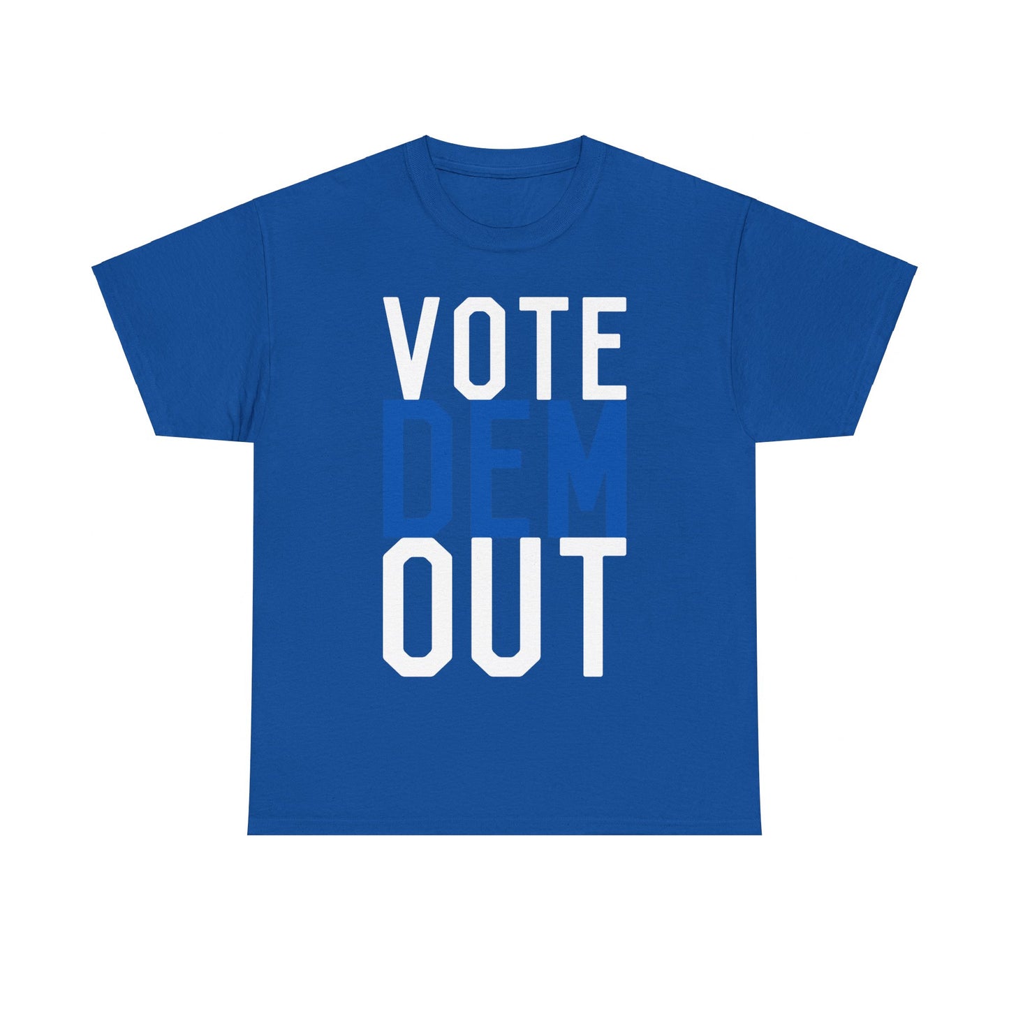 Vote Dem Out Unisex Graphic T-Shirt, Sizes S-5XL