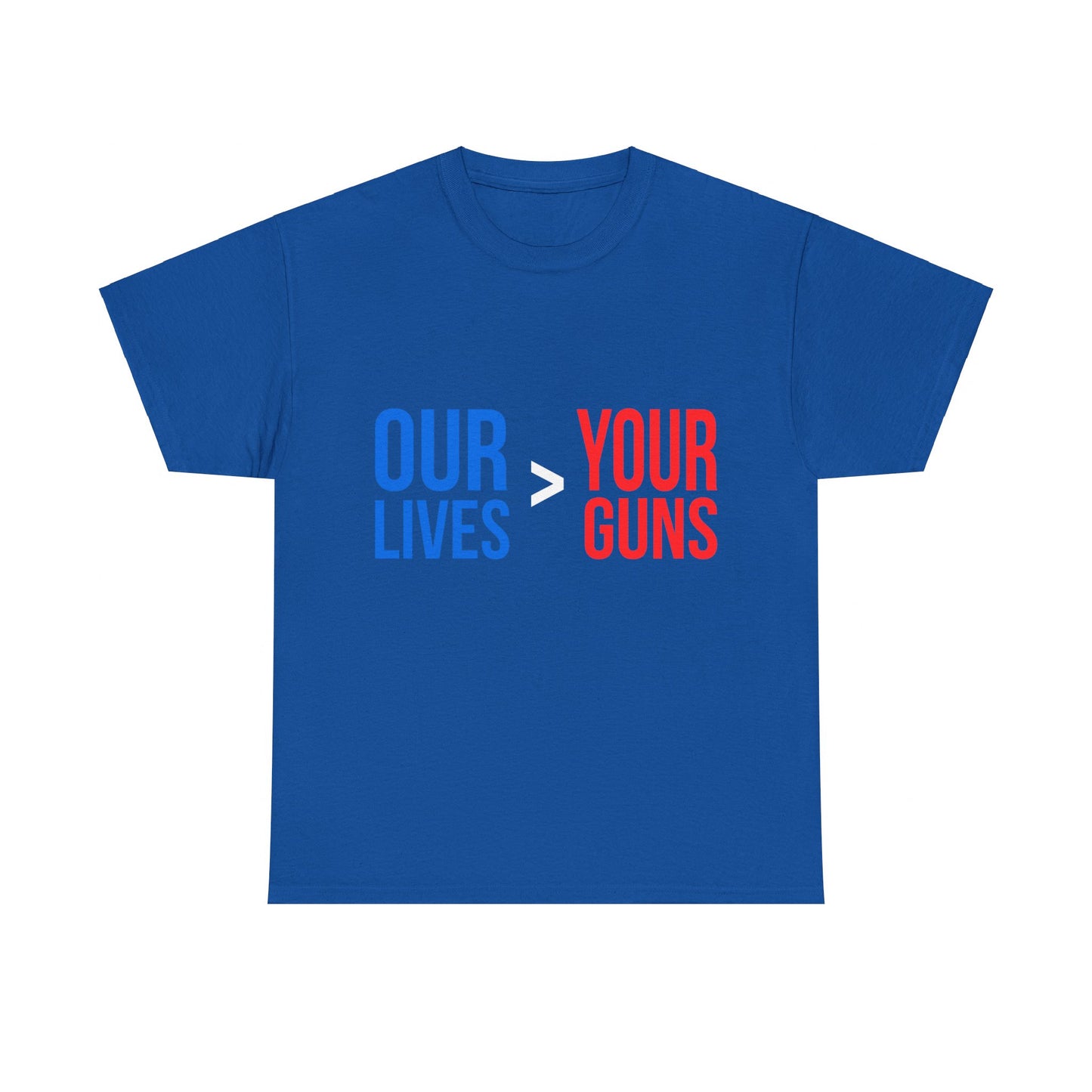 Our Lives Are Greater Than Your Guns Unisex Graphic T-Shirt, Sizes S-5XL