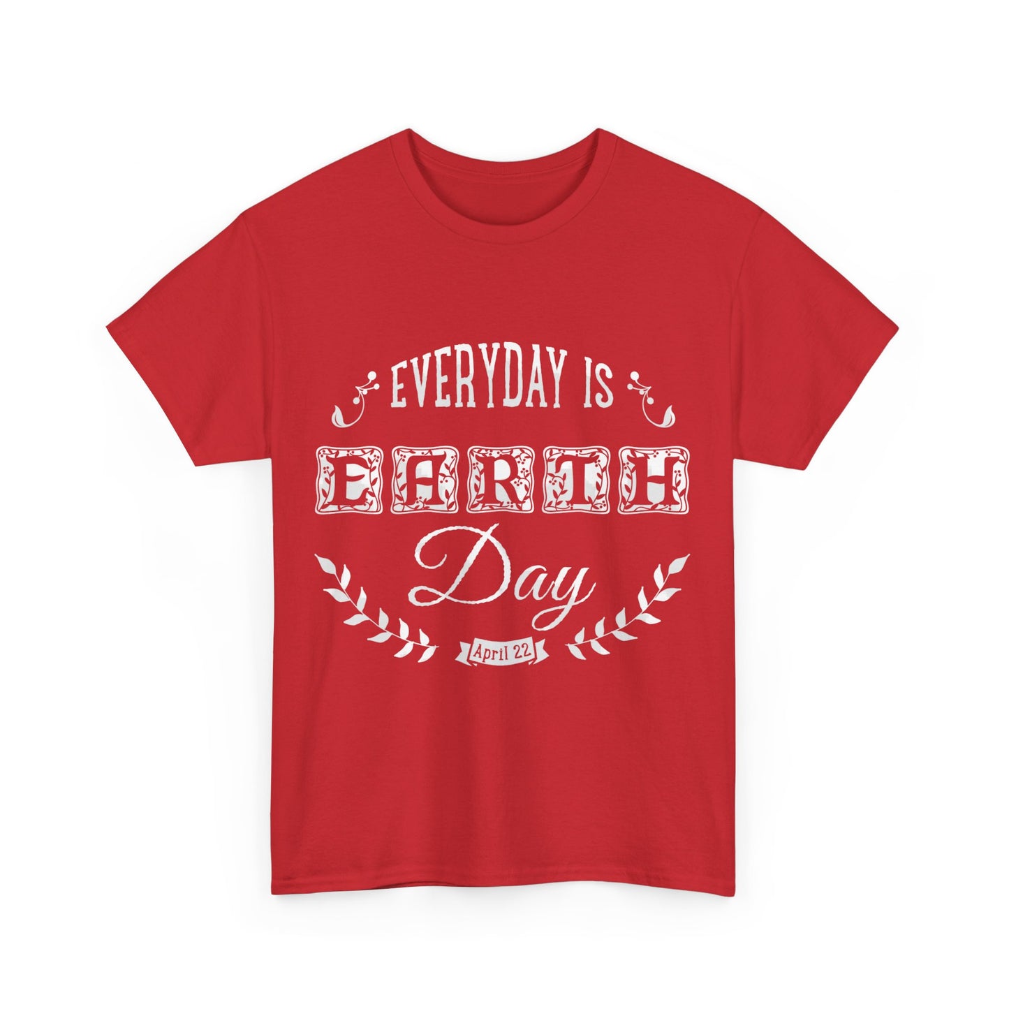 Everyday Is Earth Day Unisex Graphic T-Shirt, Sizes S-5XL