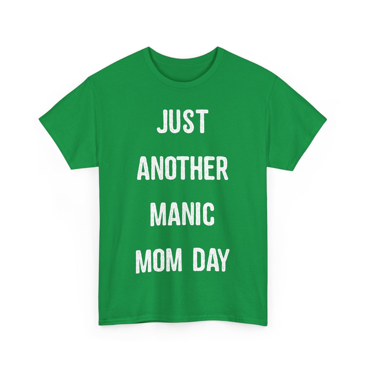 Just Another Manic Mom Day Unisex Graphic T-Shirt, Sizes S-5XL