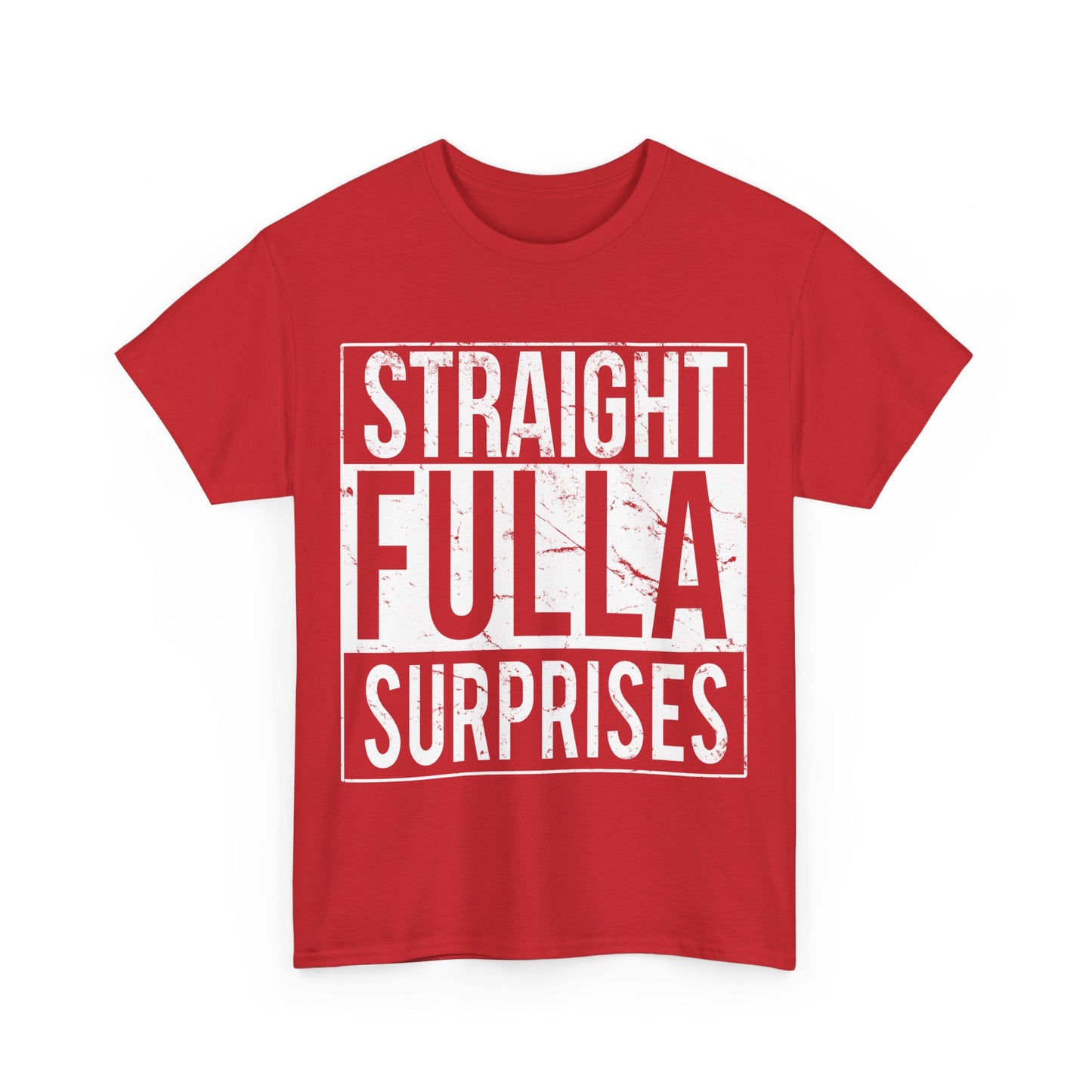 Straight Fulla Surprises Unisex Graphic T-Shirt, Sizes S-5XL