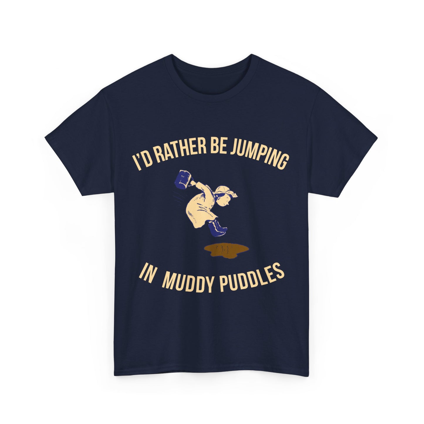 I'd Rather Be Jumping In Muddy Puddles Unisex Graphic T-Shirt, Sizes S-5XL