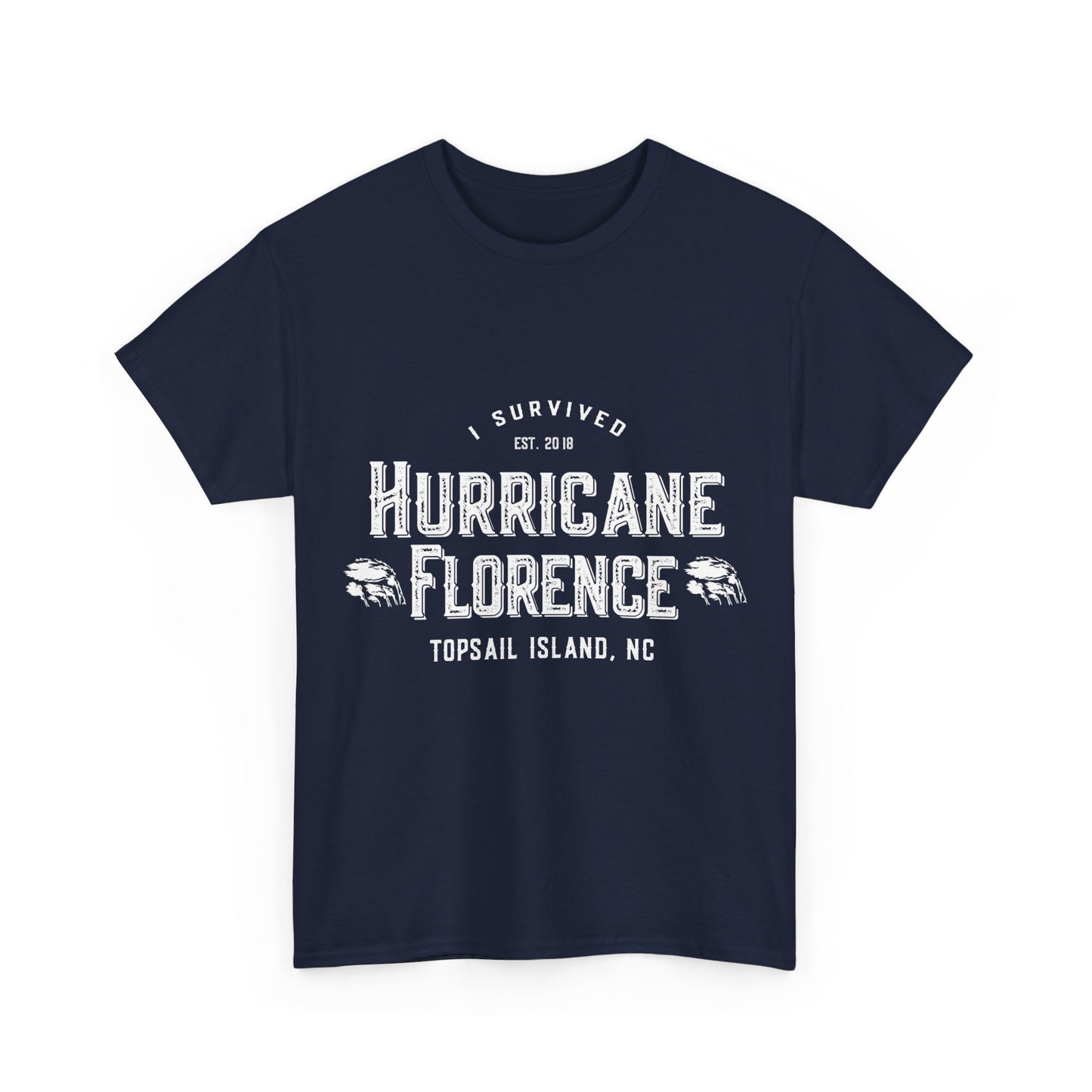 I Survived Hurricane Florence Topsail Island 2018 Unisex Graphic T-Shirt, Sizes S-5XL