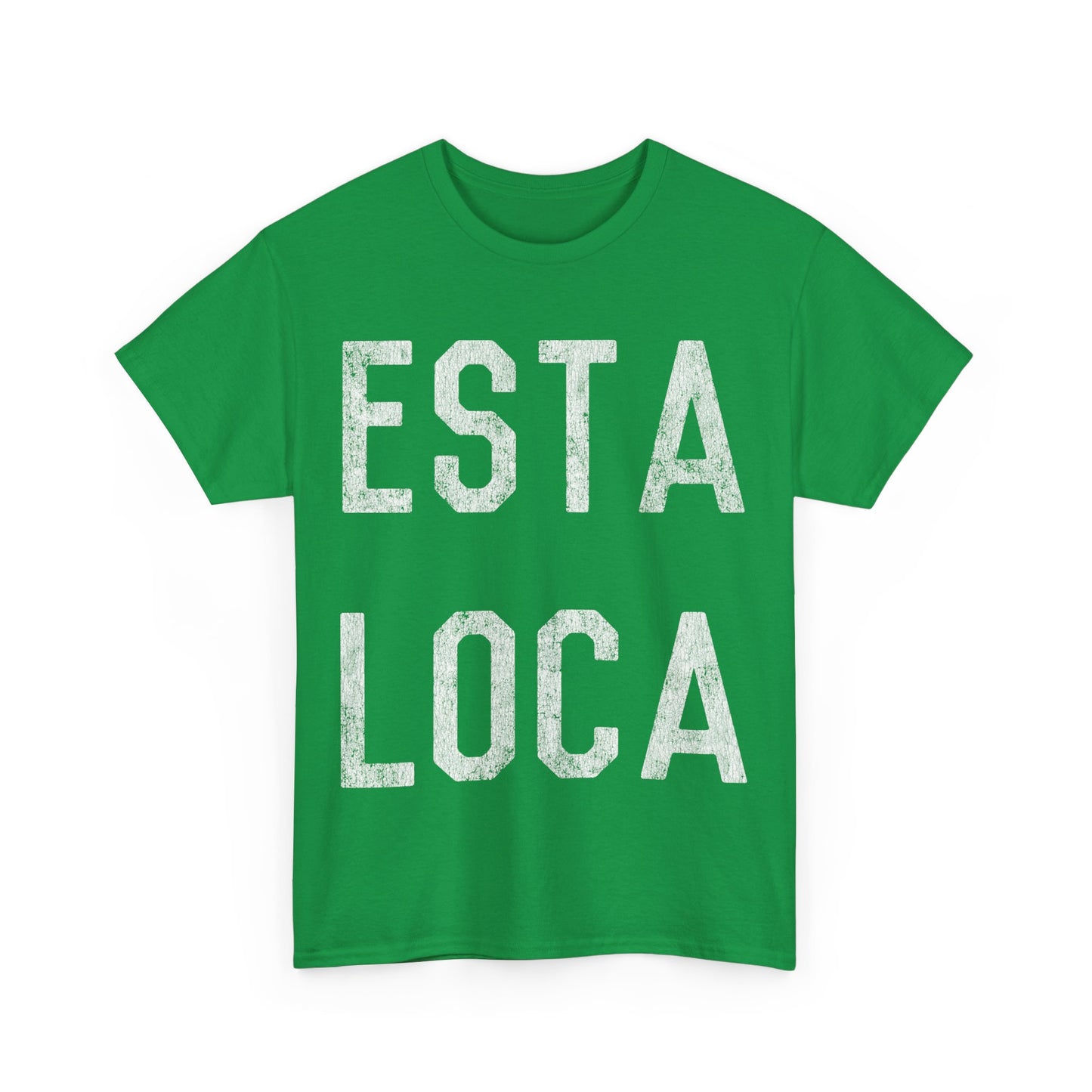 Esta Loca Unisex Graphic T-Shirt, Sizes S-5XL