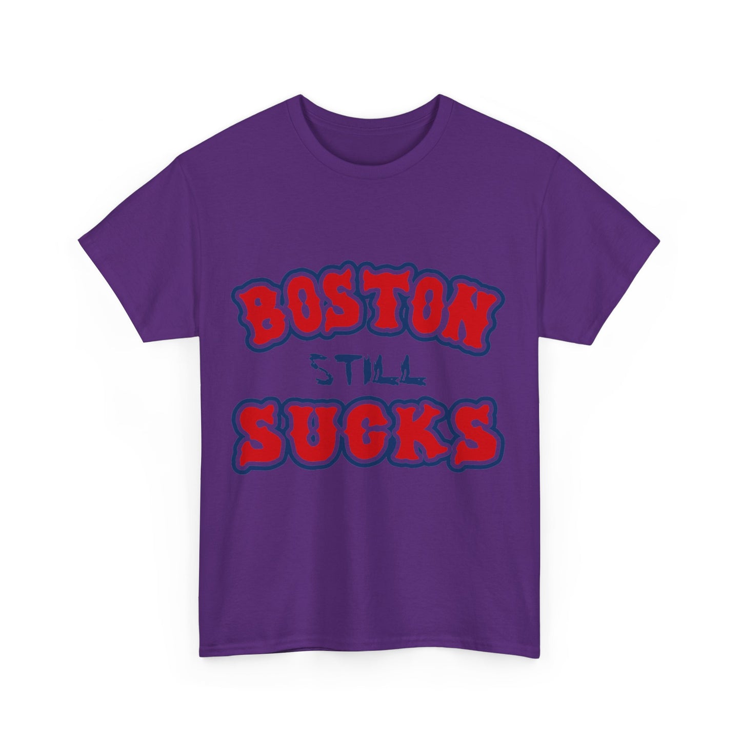 Boston Still Sucks Unisex Graphic T-Shirt, Sizes S-5XL