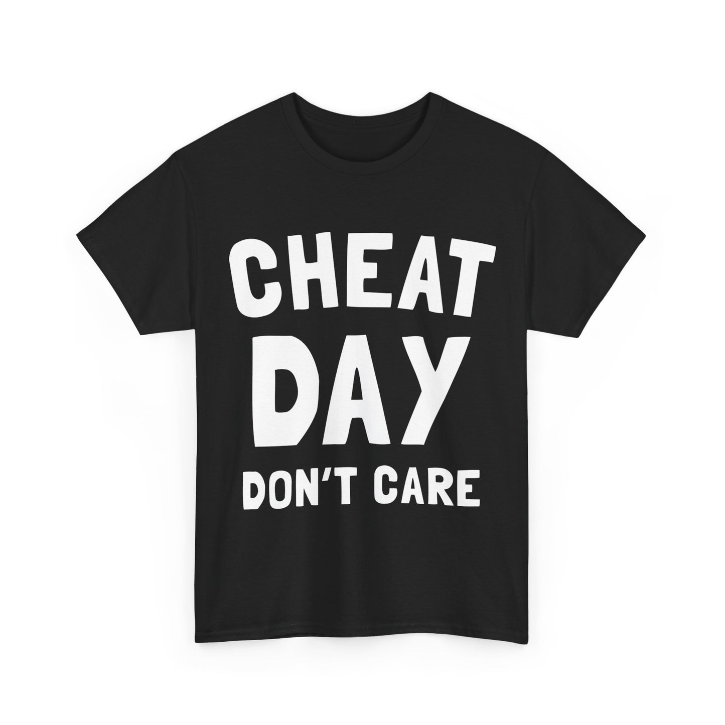 Cheat Day Don't Care Unisex Graphic T-Shirt, Sizes S-5XL