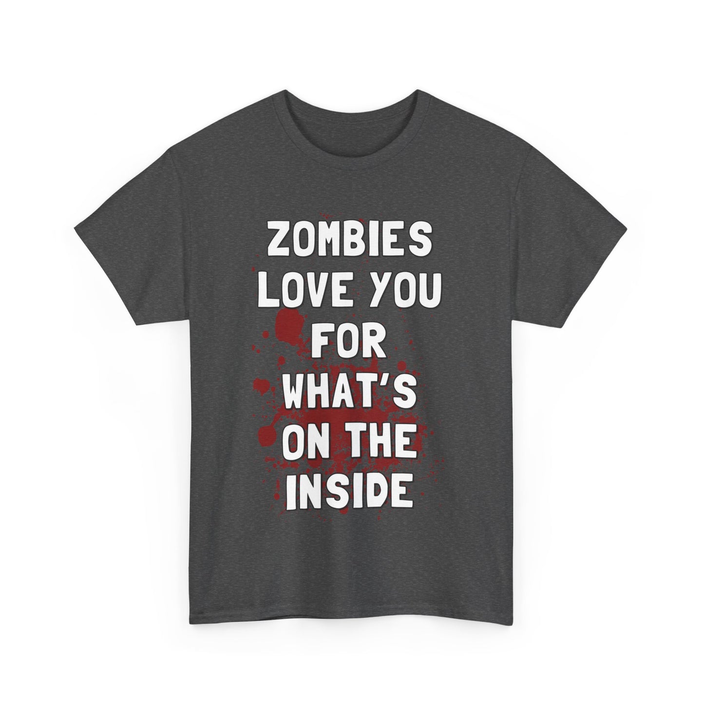 Zombies Love You for What's on the Inside Unisex Graphic T-Shirt, Sizes S-5XL