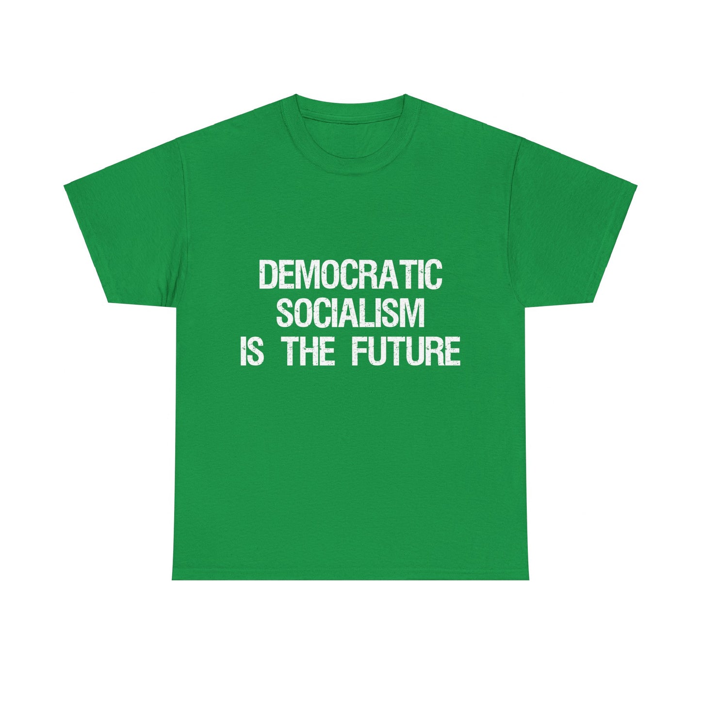 Democratic Socialism is the Future Unisex Graphic T-Shirt, Sizes S-5XL