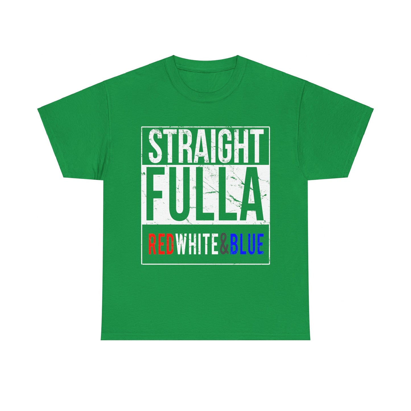 Straight Fulla Red White Blue Patriotic Unisex Graphic T-Shirt, Sizes S-5XL