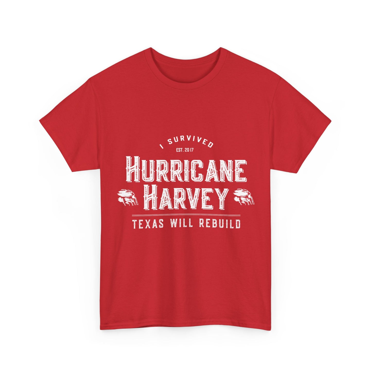 I Survived Hurricane Harvey Texas Will Rebuild Unisex Graphic T-Shirt, Sizes S-5XL