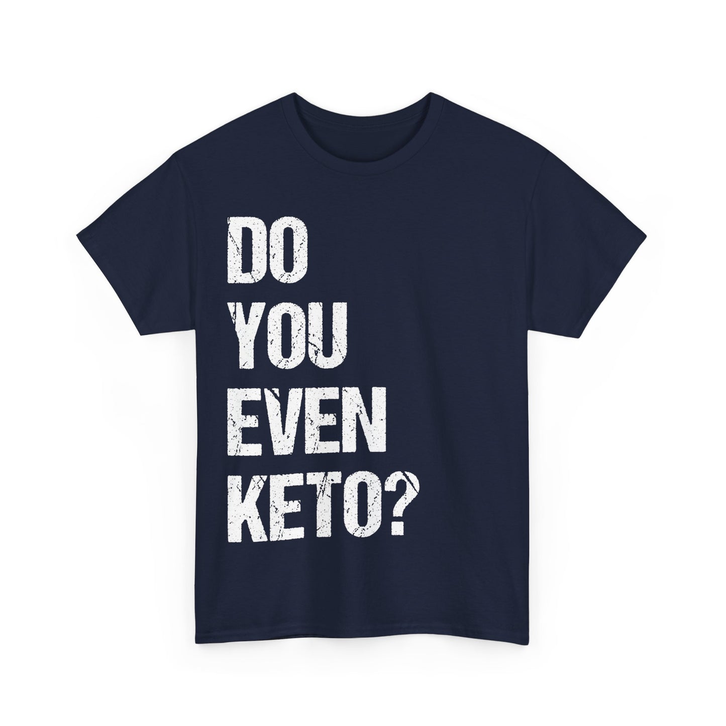 Do You Even Keto Unisex Graphic T-Shirt, Sizes S-5XL