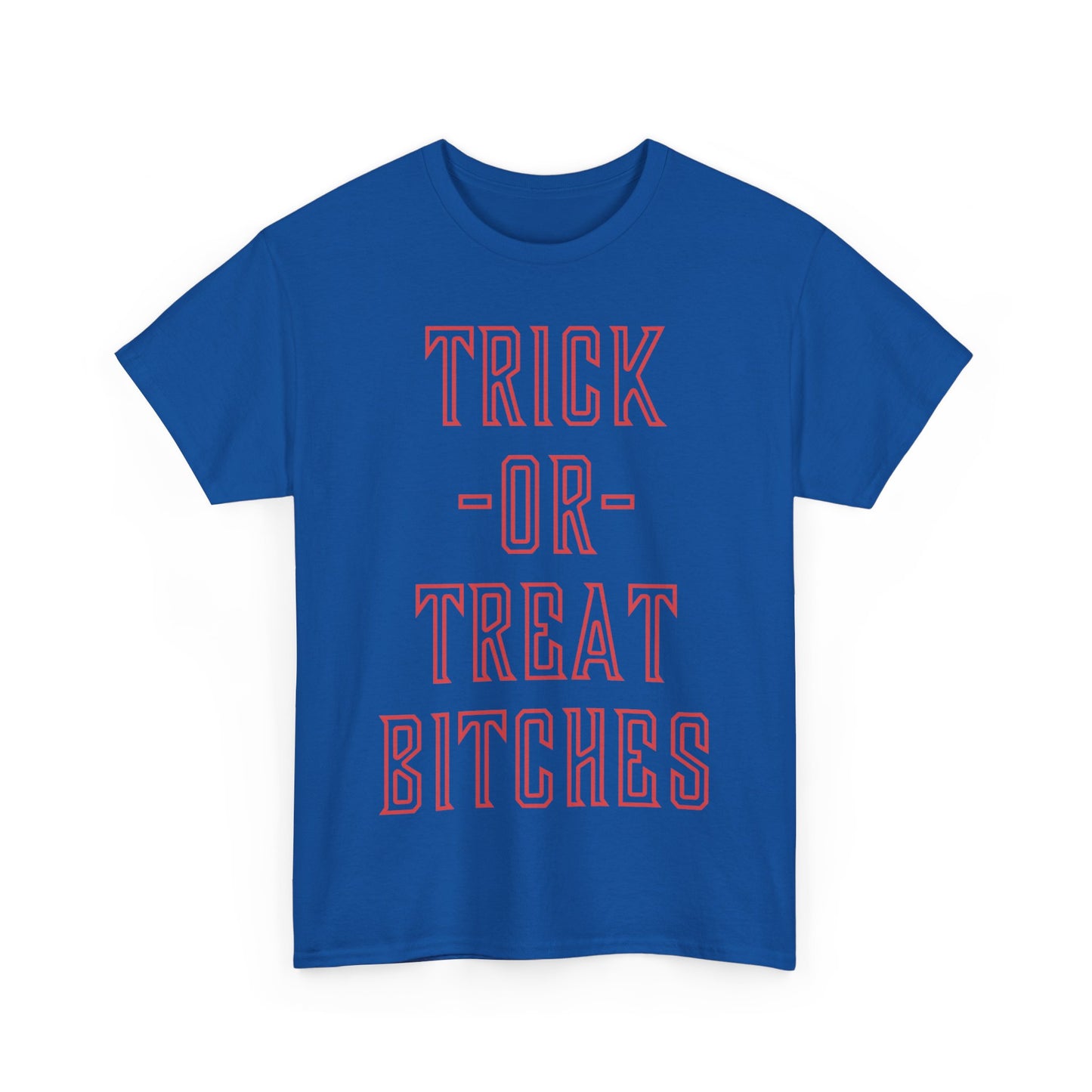 Trick or Treat Bitches T Shirt Unisex Graphic T-Shirt, Sizes S-5XL