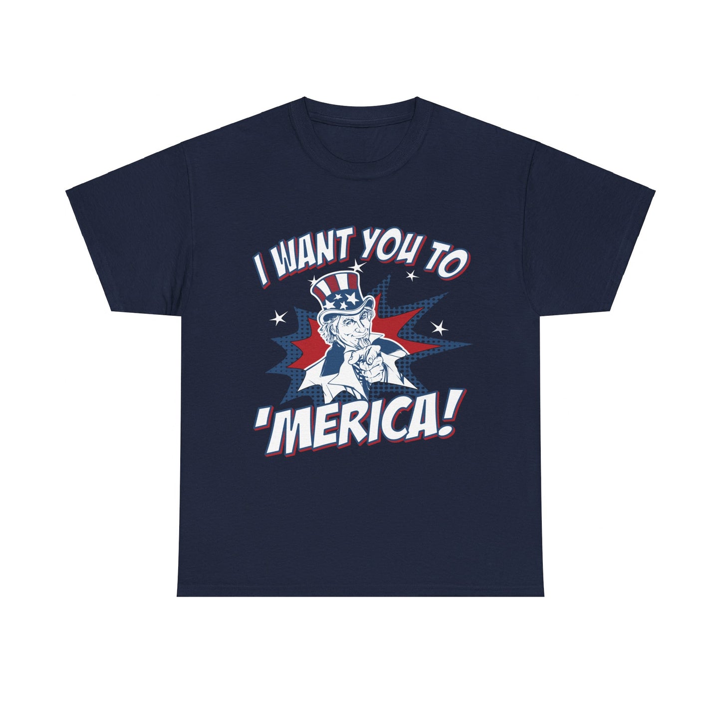 I Want You to 'Merica 4th of July Patriotic Unisex Graphic T-Shirt, Sizes S-5XL