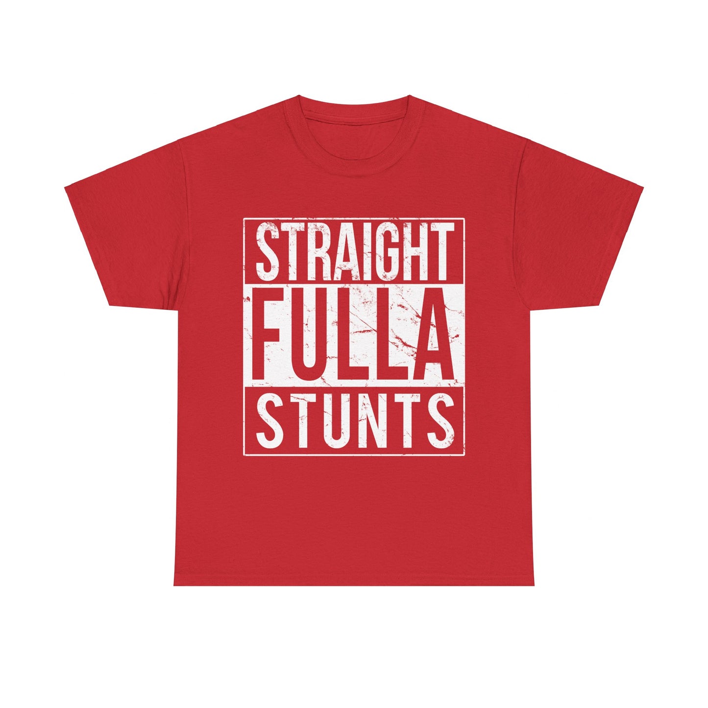 Straight Fulla Stunts Unisex Graphic T-Shirt, Sizes S-5XL