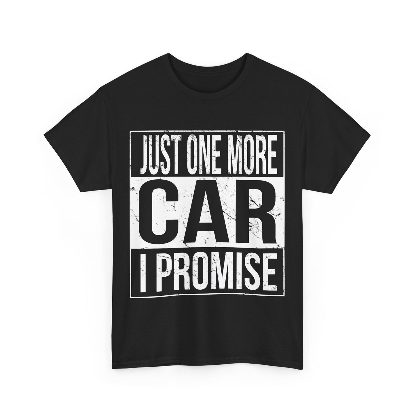 Just One More Car I Promise Unisex Graphic T-Shirt, Sizes S-5XL