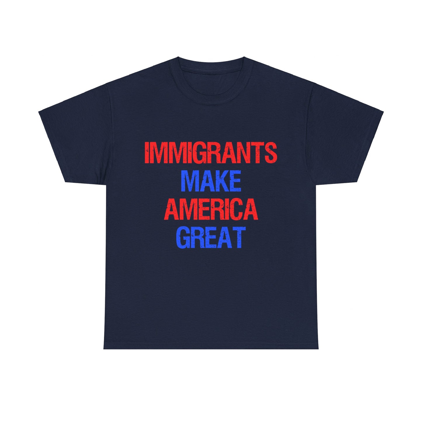 Immigrants Make America Great Unisex Graphic T-Shirt, Sizes S-5XL