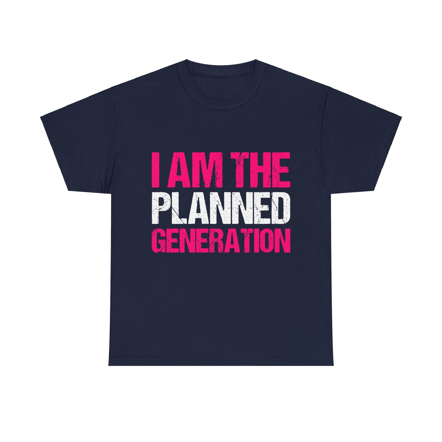 I Am The Planned Generation Unisex Graphic T-Shirt, Sizes S-5XL