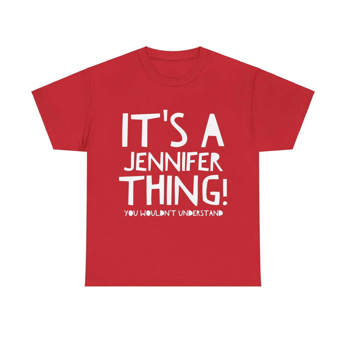 It's A Jennifer Thing You Wouldn't Understand Unisex Graphic T-Shirt, Sizes S-5XL