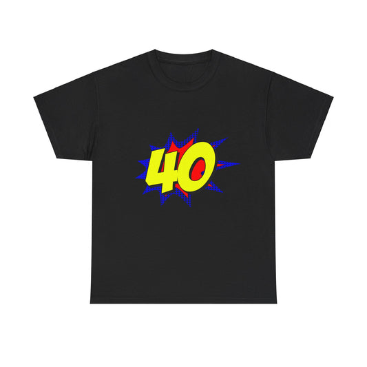 Superhero 40 Years Old Birthday Unisex Graphic T-Shirt, Sizes S-5XL