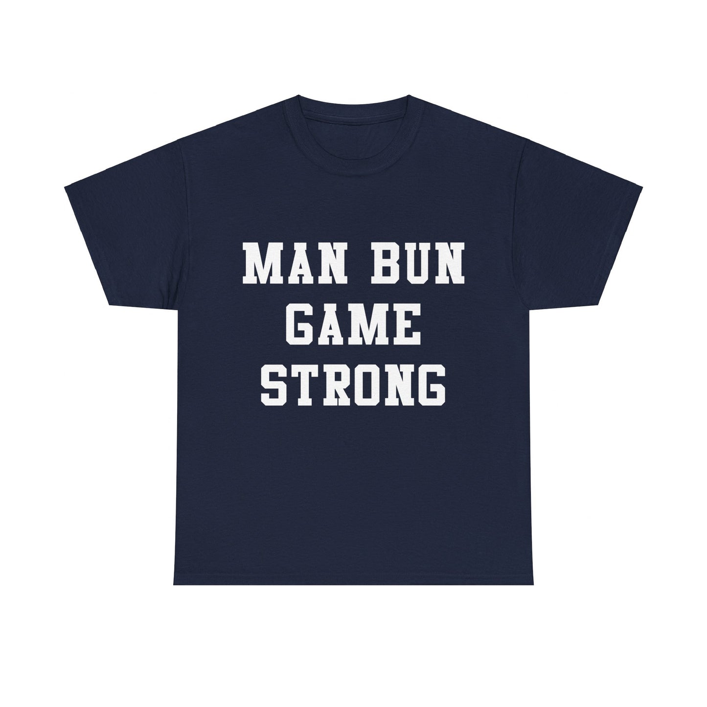 Man Bun Game Strong Unisex Graphic T-Shirt, Sizes S-5XL