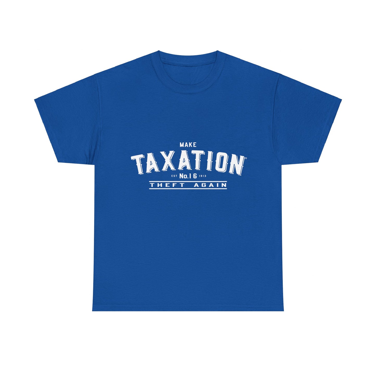 Make Taxation Theft Again Unisex Graphic T-Shirt, Sizes S-5XL