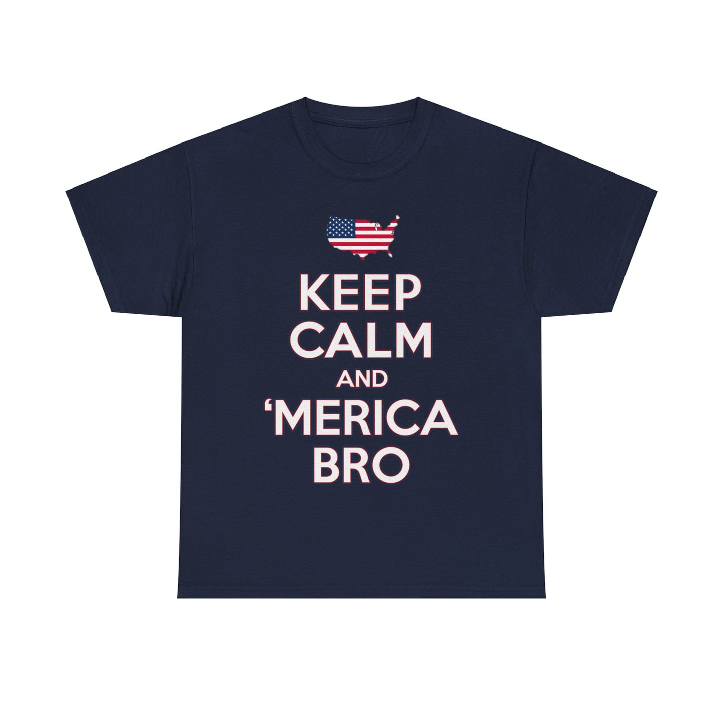 Keep Calm and 'Merica Bro 4th of July Patriotic Unisex Graphic T-Shirt, Sizes S-5XL