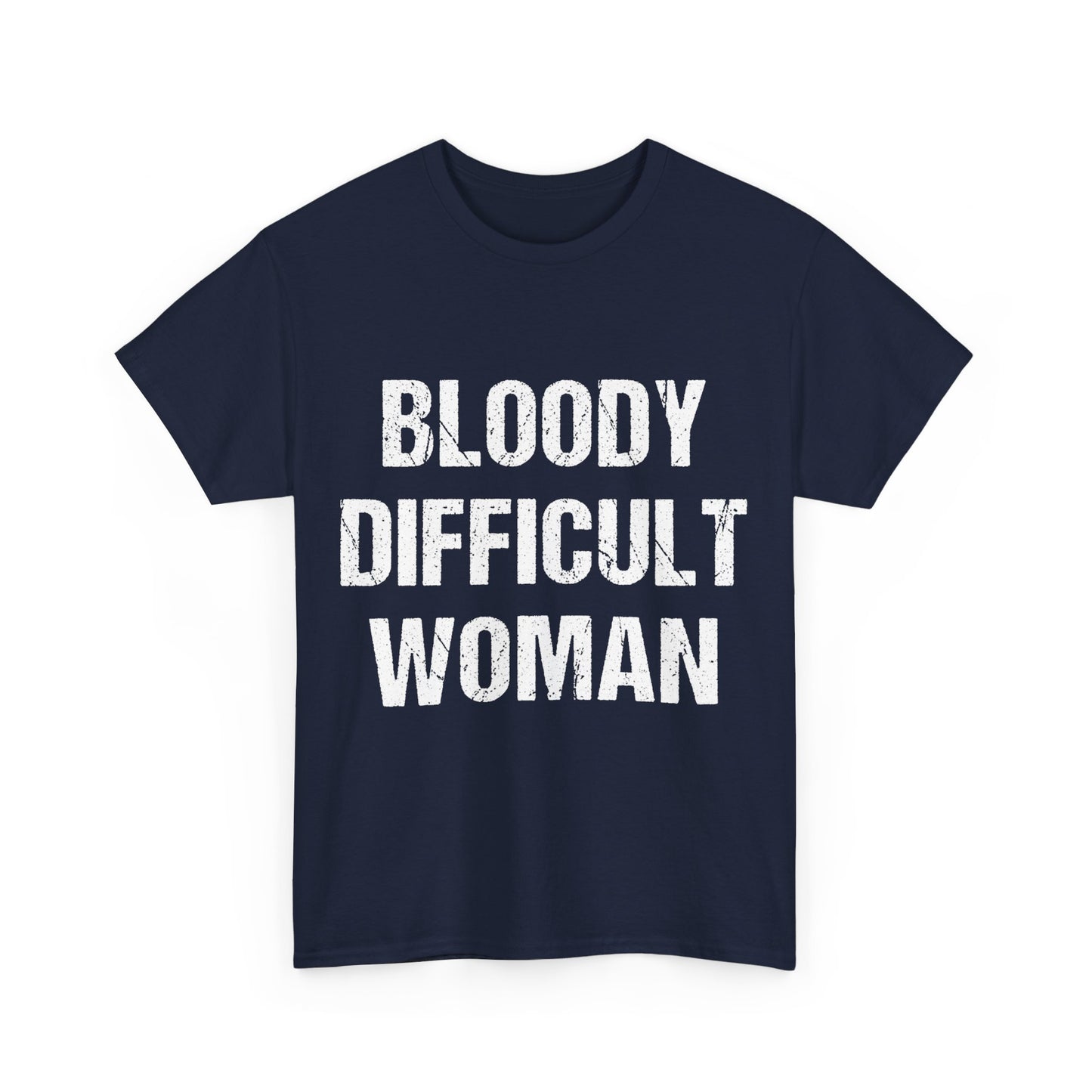 Bloody Difficult Woman Unisex Graphic T-Shirt, Sizes S-5XL