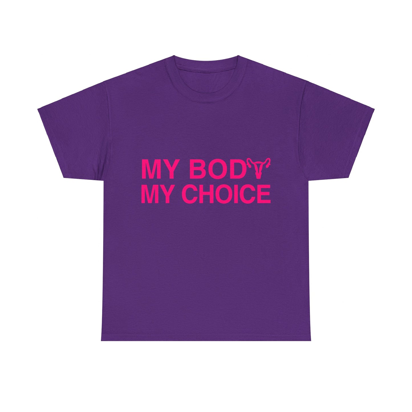 My Body My Choice Women's Rights Unisex Graphic T-Shirt, Sizes S-5XL