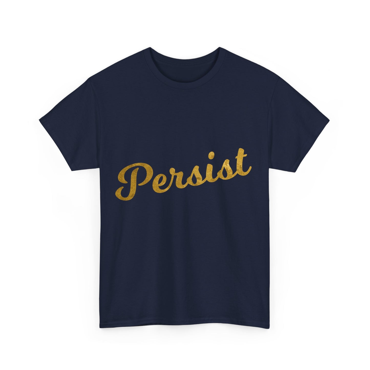 Persist Unisex Graphic T-Shirt, Sizes S-5XL