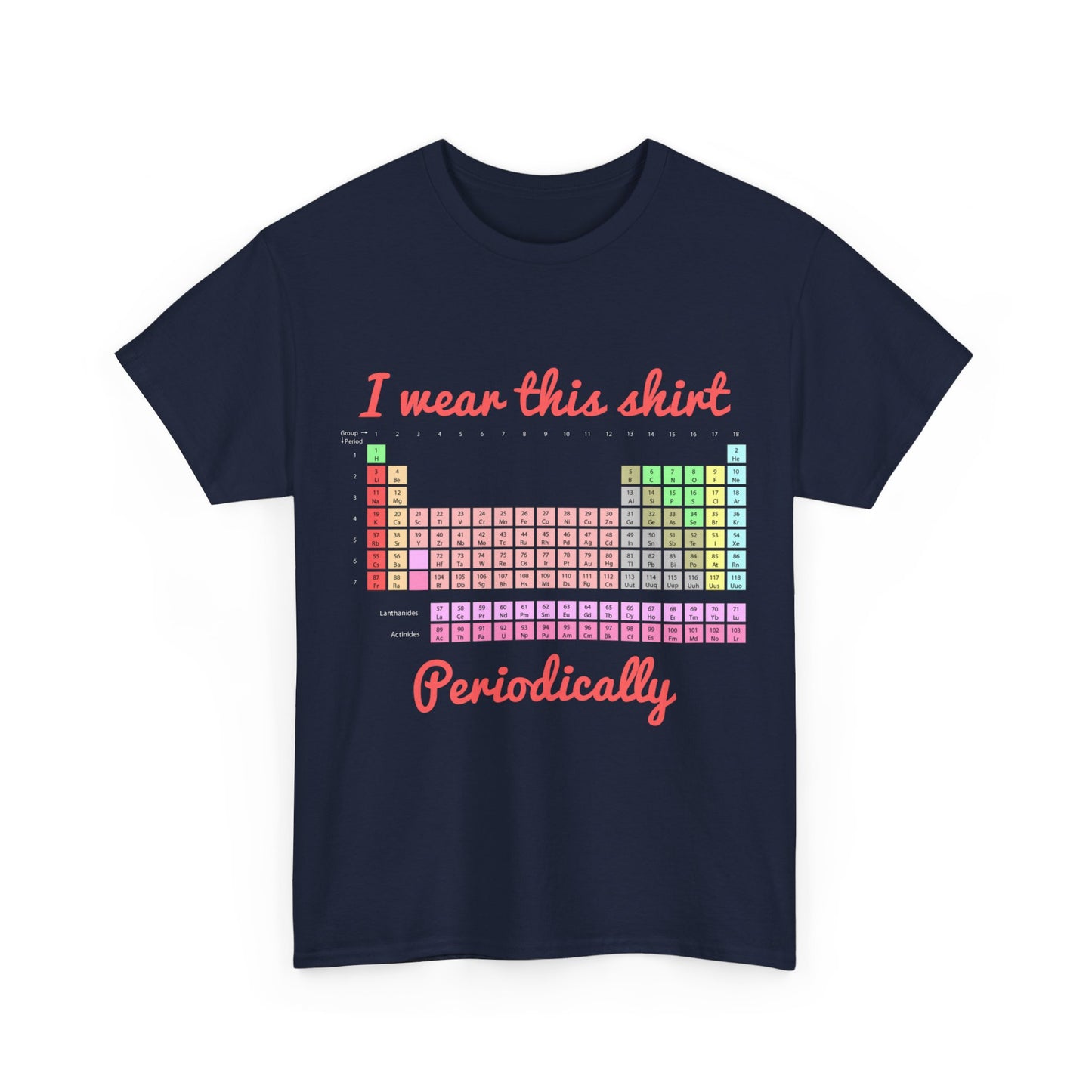 I Wear This Shirt Periodically Unisex Graphic T-Shirt, Sizes S-5XL