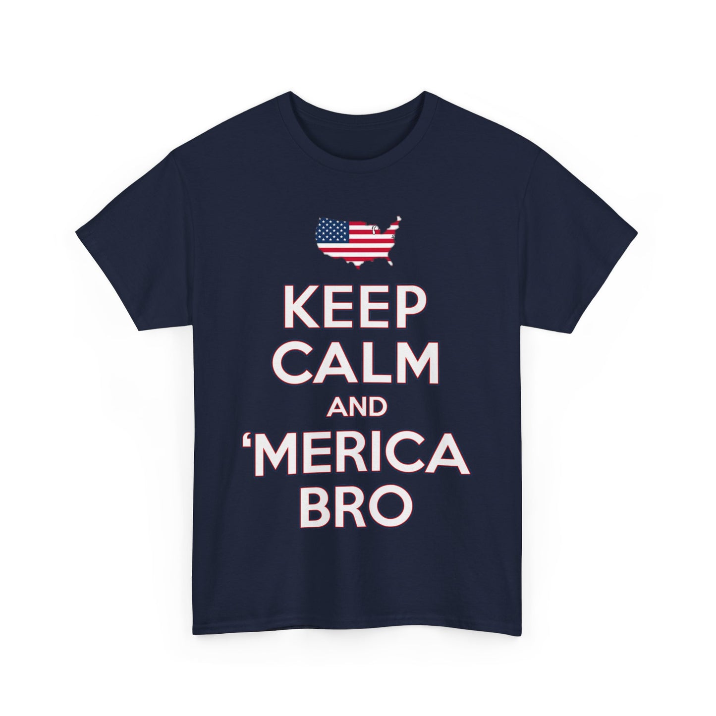 Keep Calm and 'Merica Bro 4th of July Patriotic Unisex Graphic T-Shirt, Sizes S-5XL