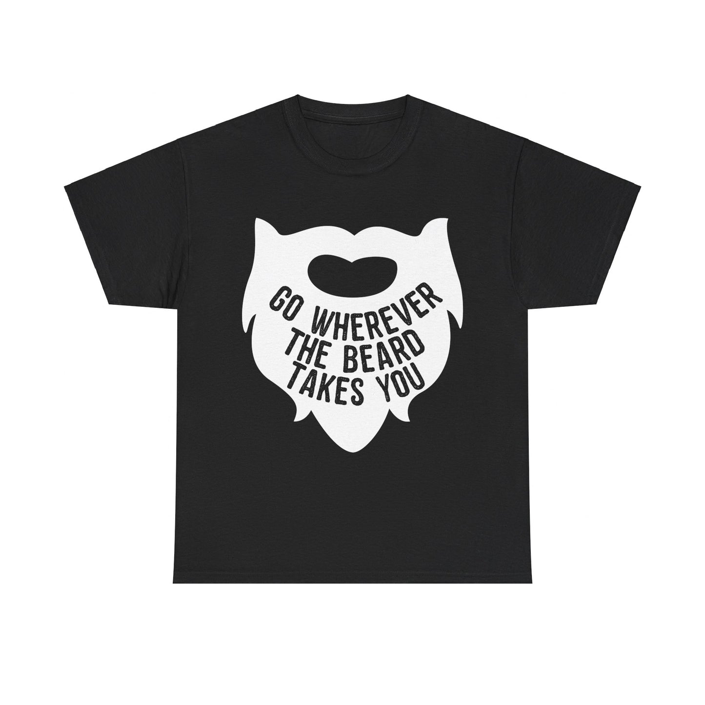 Go Wherever The Beard Takes You Unisex Graphic T-Shirt, Sizes S-5XL