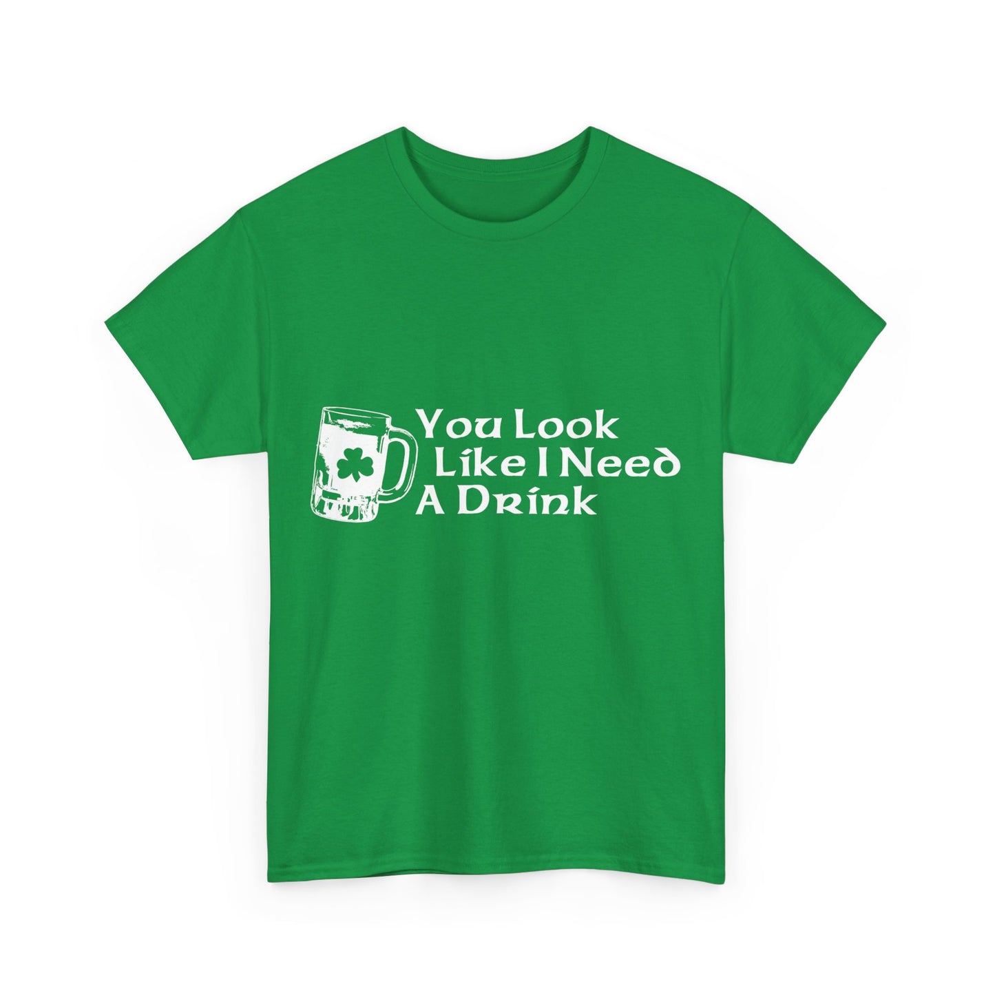 You Look Like I Need A Drink Unisex Graphic T-Shirt, Sizes S-5XL