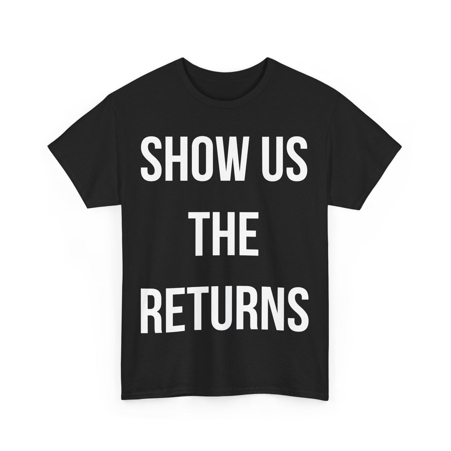 Show Us The Tax Returns Trump Unisex Graphic T-Shirt, Sizes S-5XL