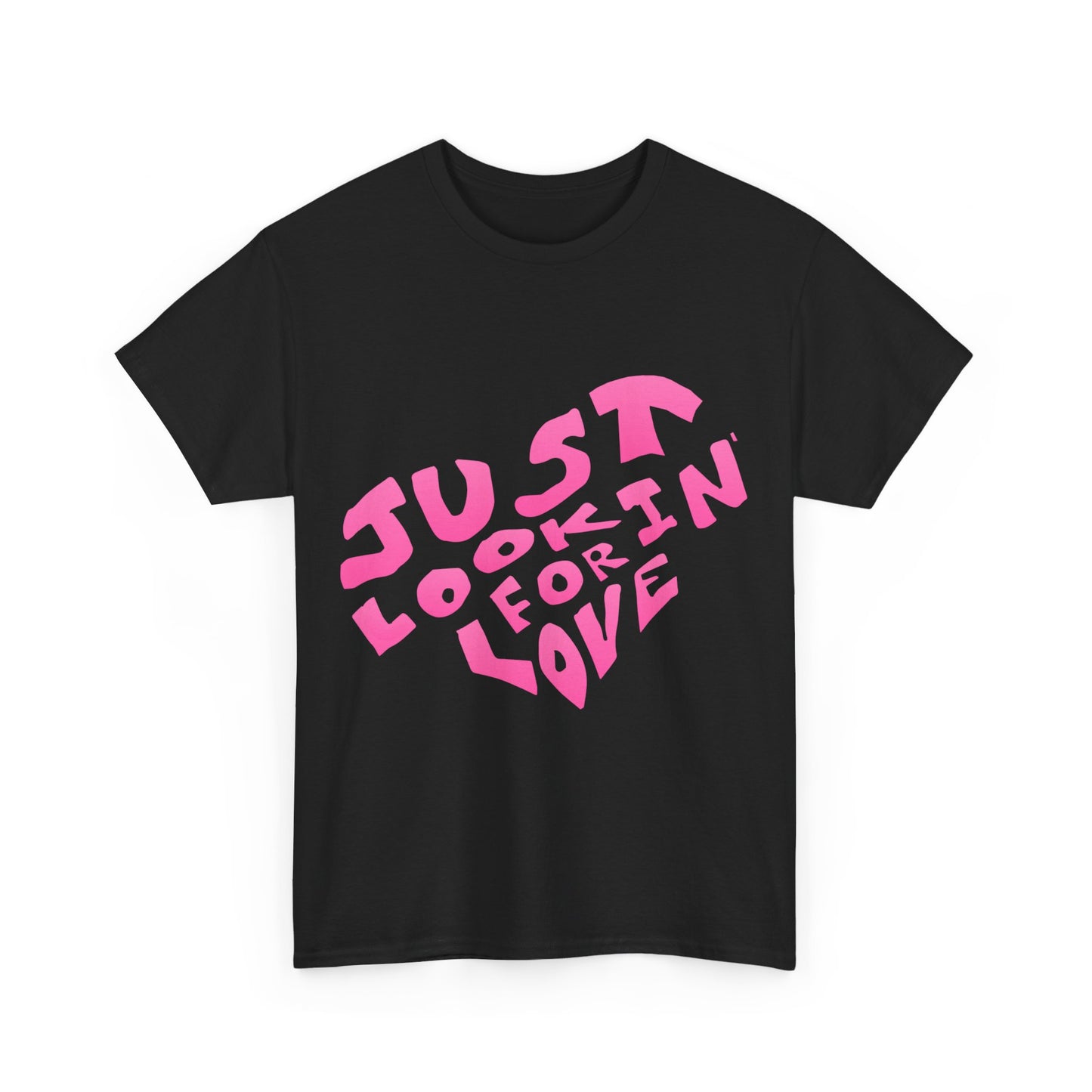 Just Lookin' For Love Unisex Graphic T-Shirt, Sizes S-5XL