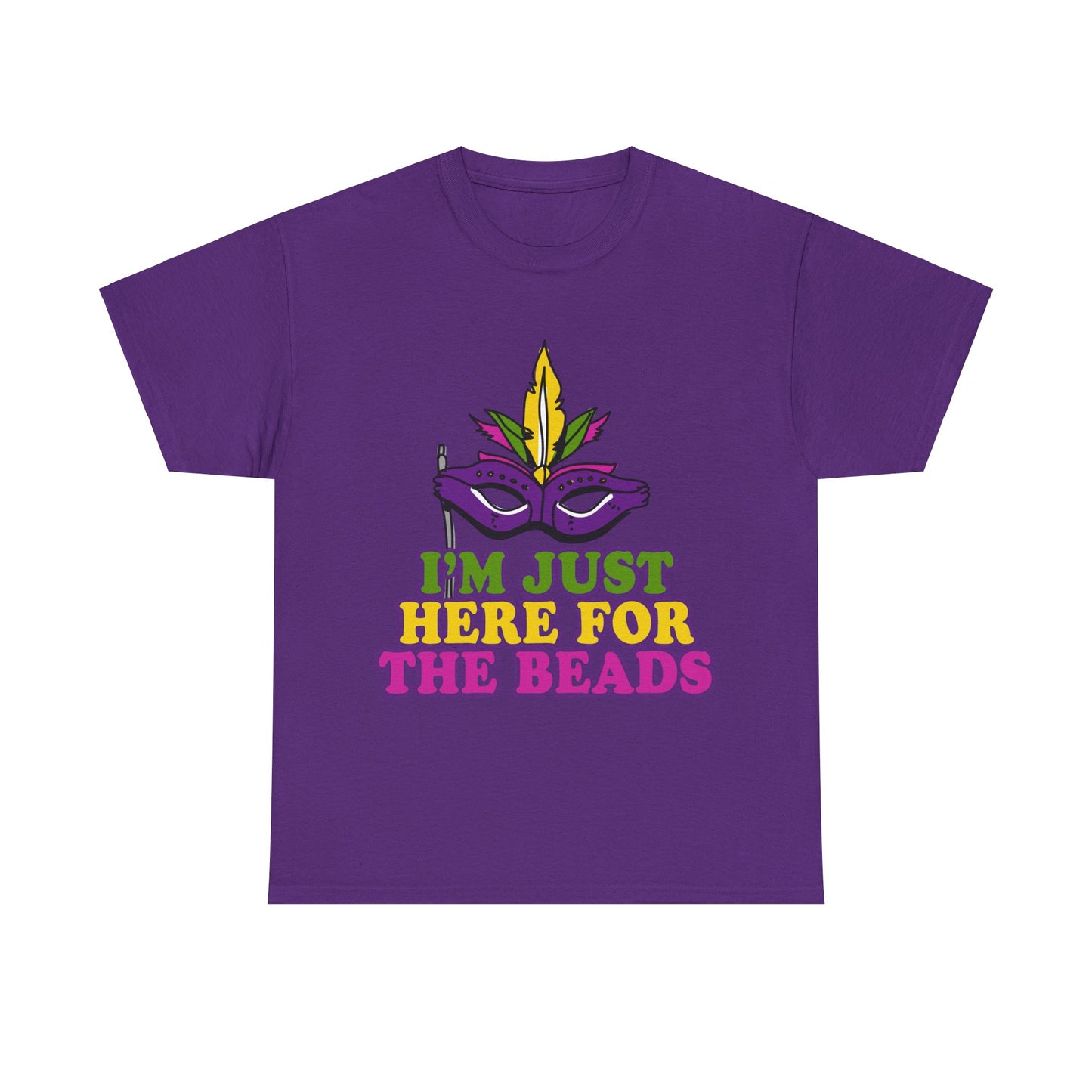 I'm Just Here for the Beads Mardi Gras Unisex Graphic T-Shirt, Sizes S-5XL