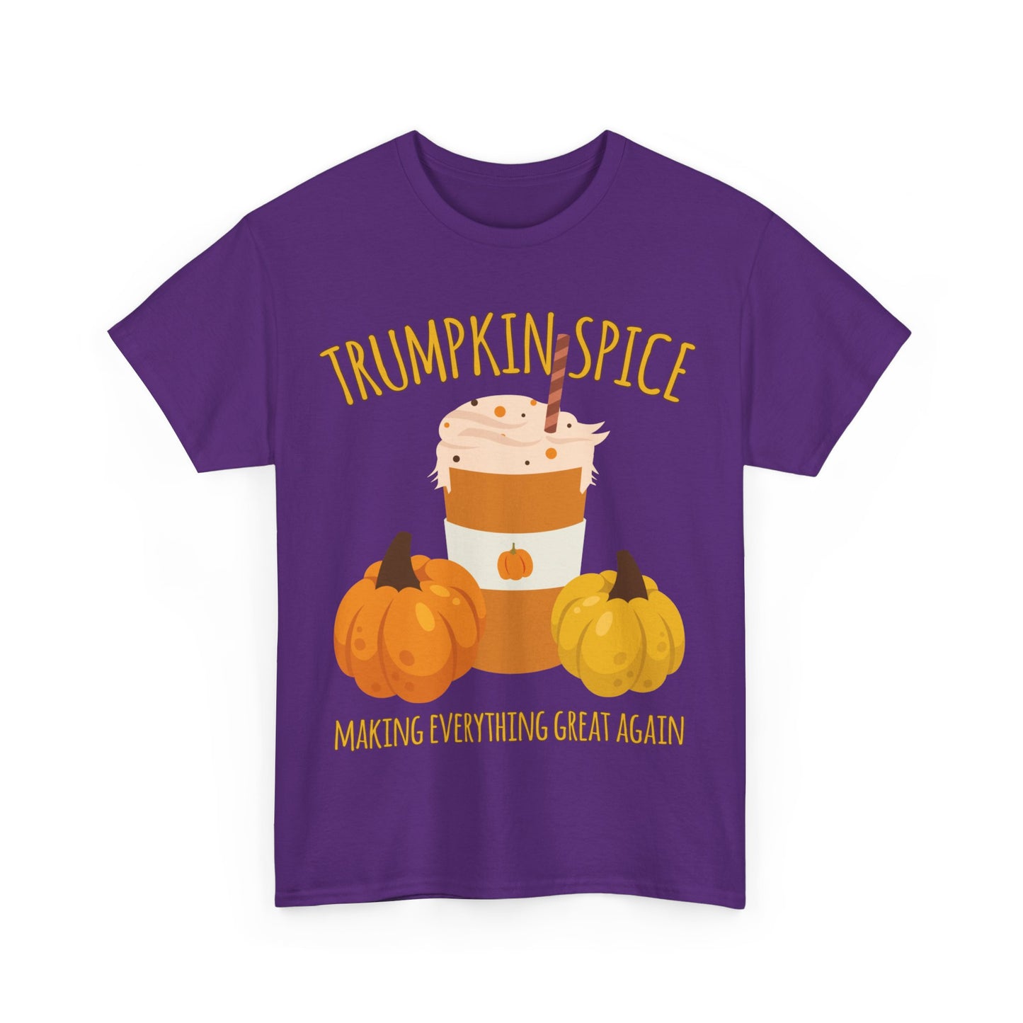 Trumpkin Spice Trump Thanksgiving Making Everything Great Again Unisex Graphic T-Shirt, Sizes S-5XL