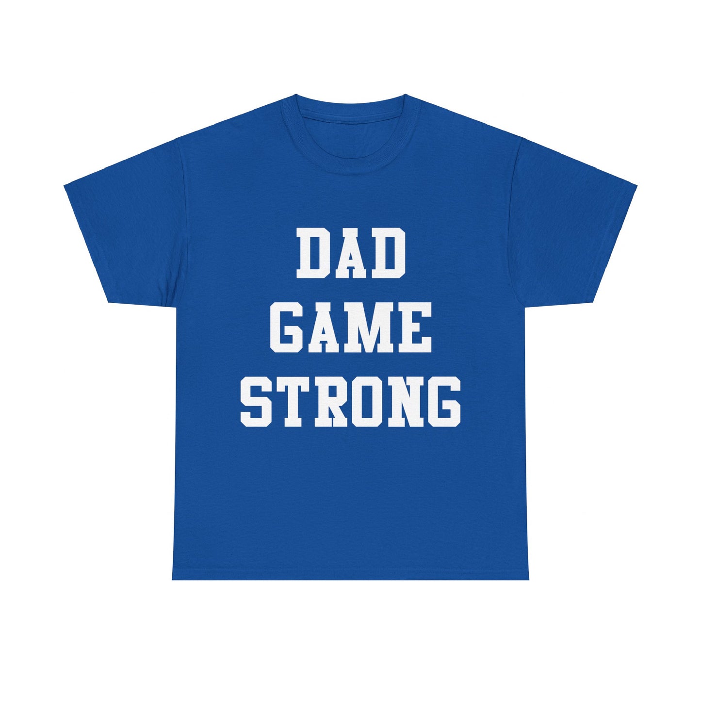 Dad Game Strong Unisex Graphic T-Shirt, Sizes S-5XL