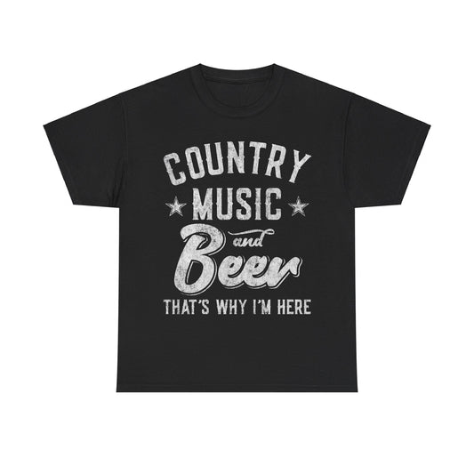 Country Music and Beer That's Why I'm Here Unisex Graphic T-Shirt, Sizes S-5XL