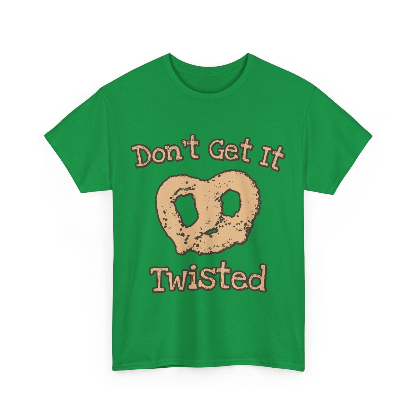 Don't Get It Twisted Pretzel Unisex Graphic T-Shirt, Sizes S-5XL