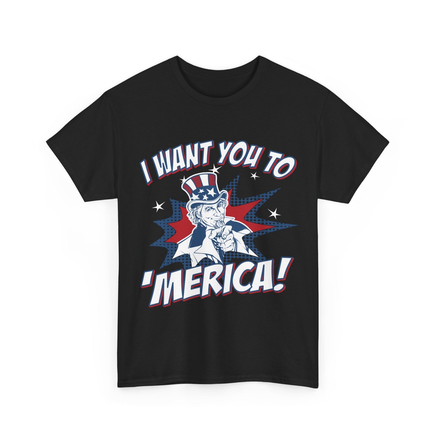 I Want You to 'Merica 4th of July Patriotic Unisex Graphic T-Shirt, Sizes S-5XL