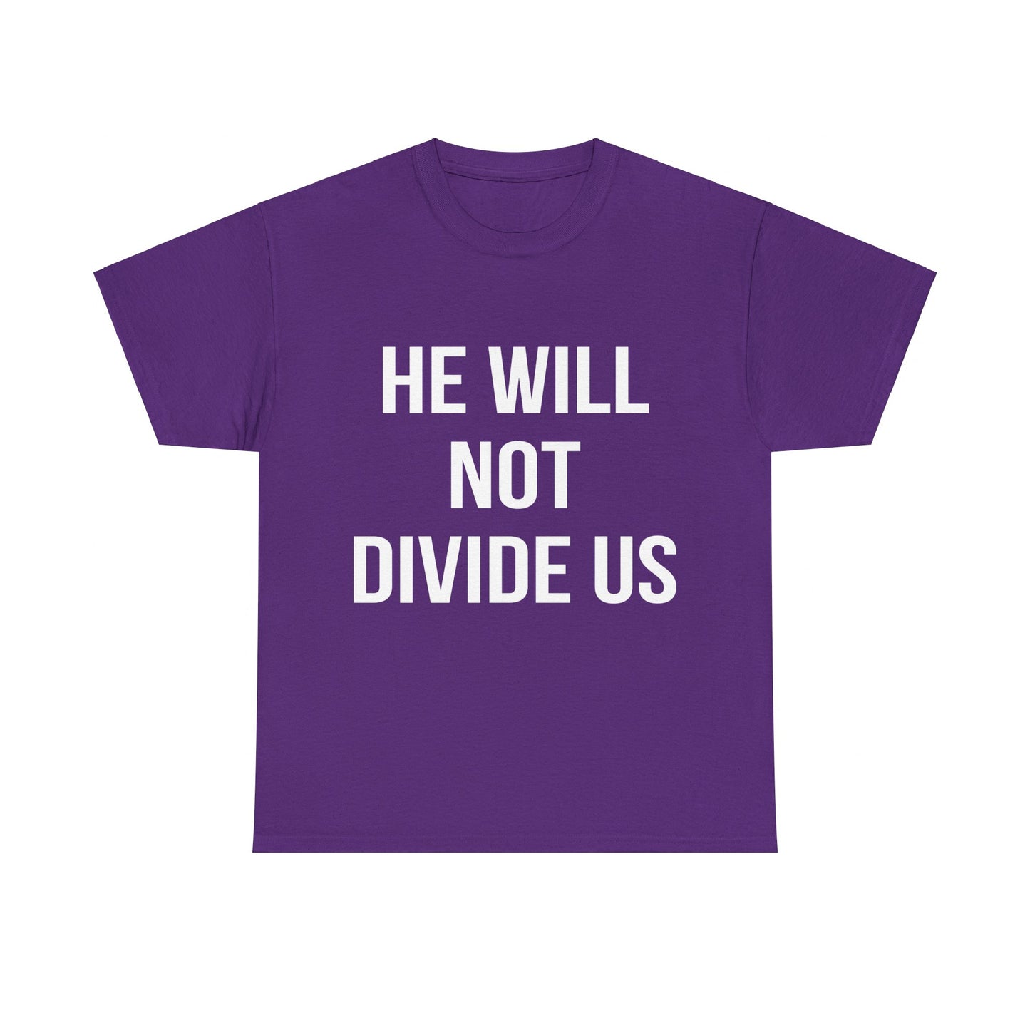 He Will Not Divide Us Anti-Trump Unisex Graphic T-Shirt, Sizes S-5XL