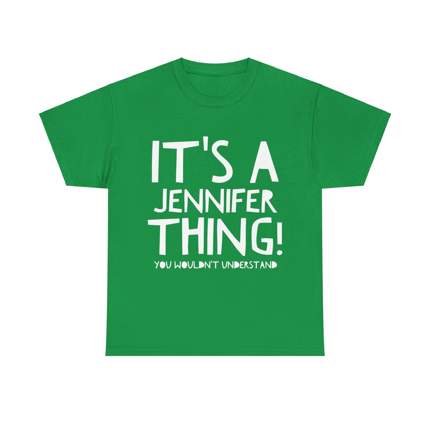 It's A Jennifer Thing You Wouldn't Understand Unisex Graphic T-Shirt, Sizes S-5XL