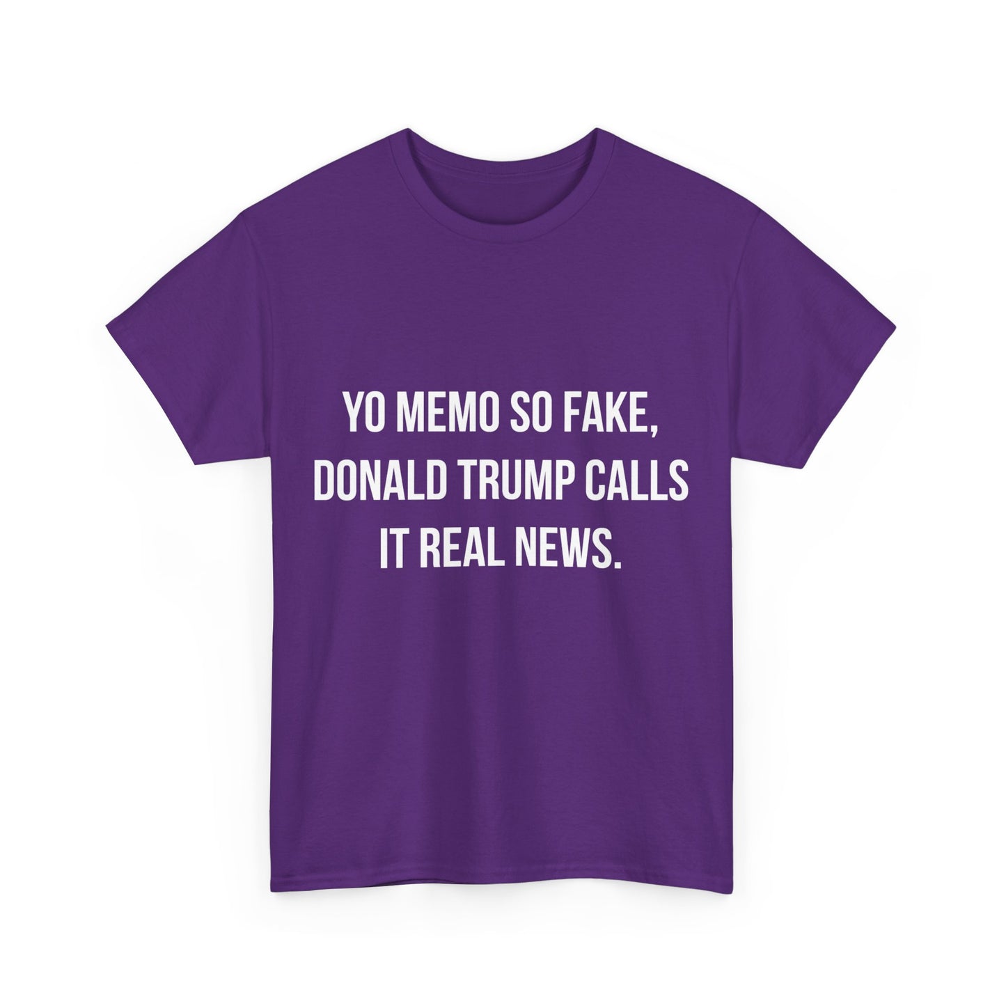 Yo Memo So Fake Trump Calls It Real News Unisex Graphic T-Shirt, Sizes S-5XL