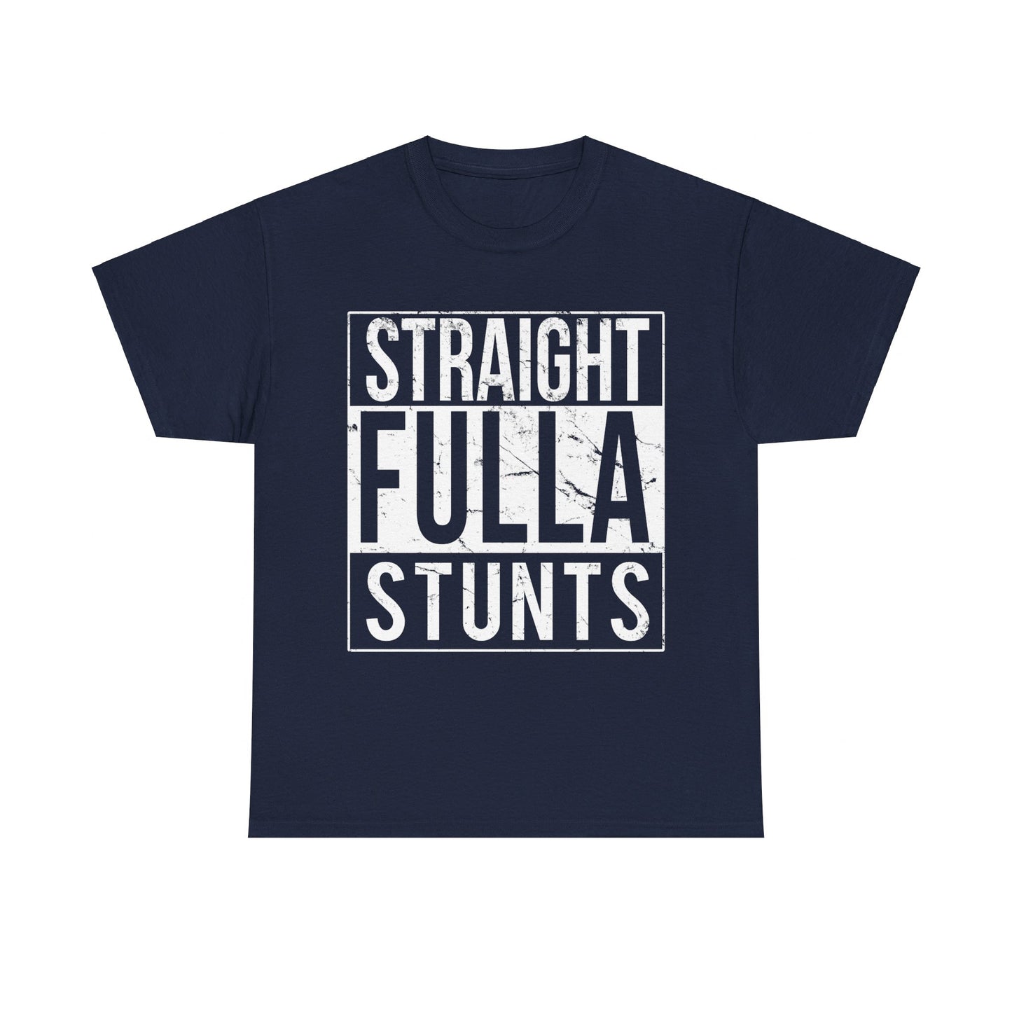 Straight Fulla Stunts Unisex Graphic T-Shirt, Sizes S-5XL