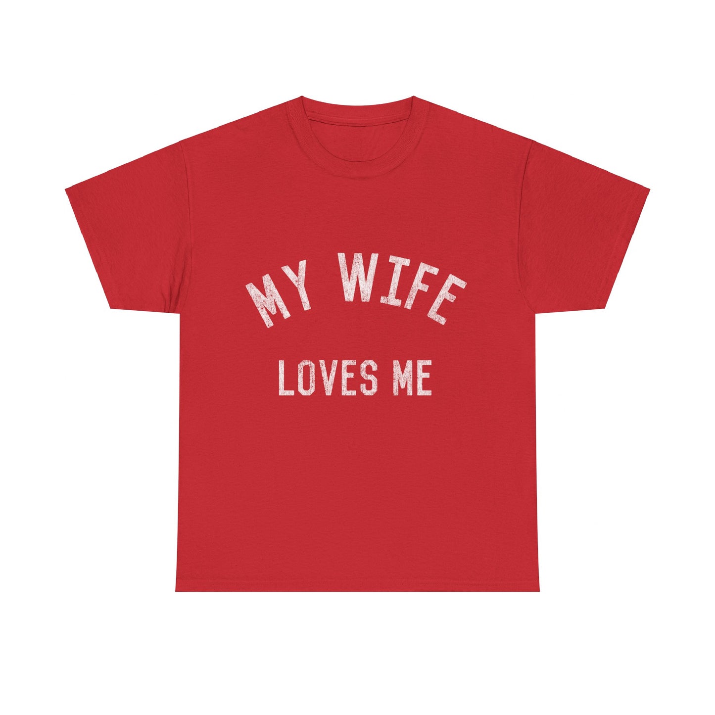 My Wife Loves Me Unisex Graphic T-Shirt, Sizes S-5XL