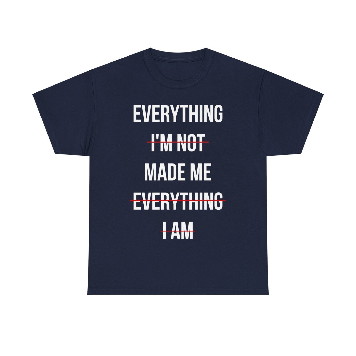 Everything Made Me Unisex Graphic T-Shirt, Sizes S-5XL