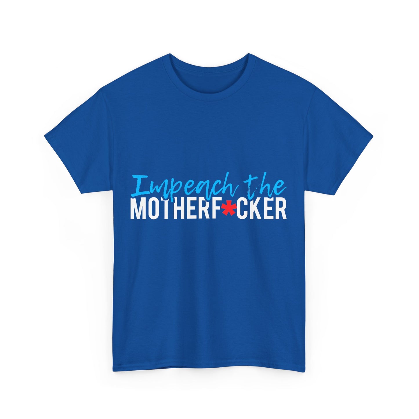 Impeach the Motherfucker Anti Trump Unisex Graphic T-Shirt, Sizes S-5XL