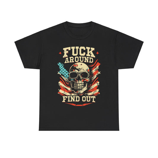 Fuck Around and Find Out Unisex Graphic T-Shirt, Sizes S-5XL