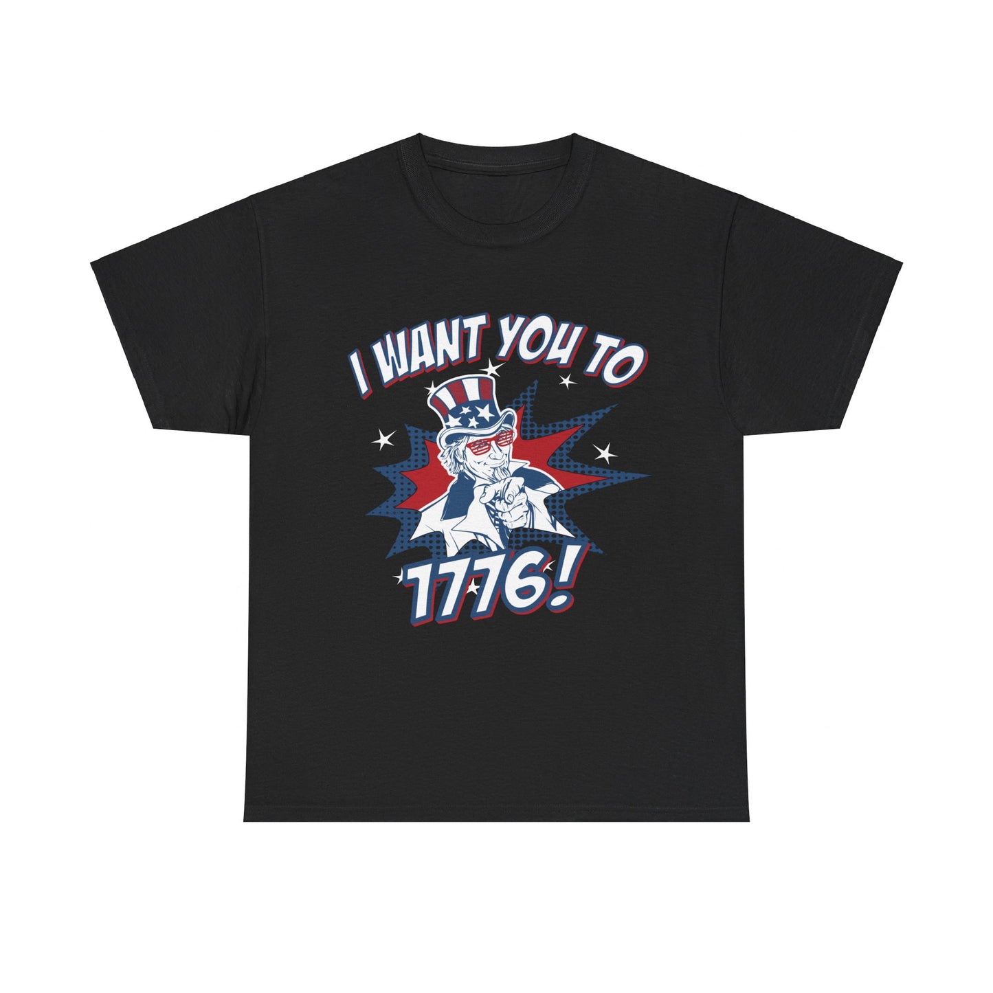 I Want You To 1776 4th of July Unisex Graphic T-Shirt, Sizes S-5XL